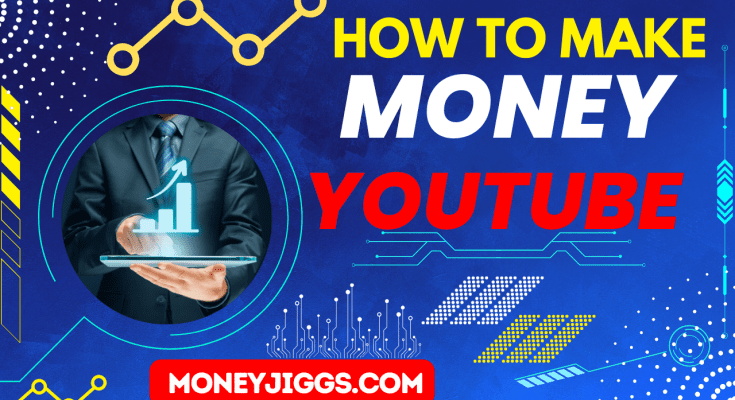 Make money on youtube moneyjiggs.com