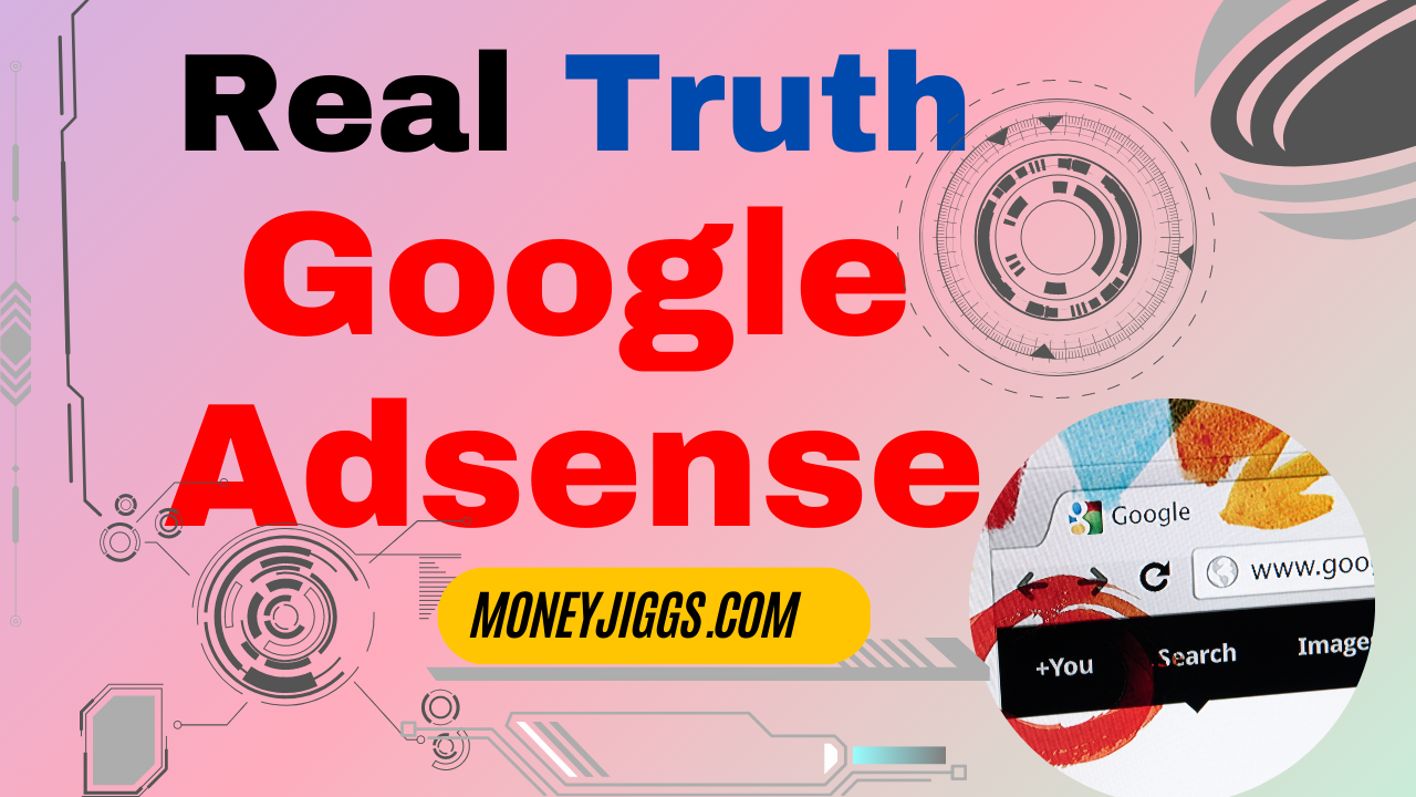 Real Truth About Google AdSense