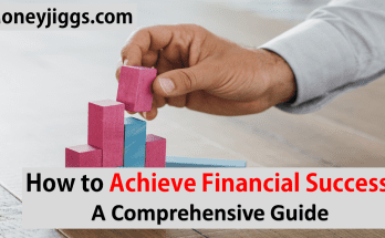 How to Achieve Financial Success moneyjiggs.com