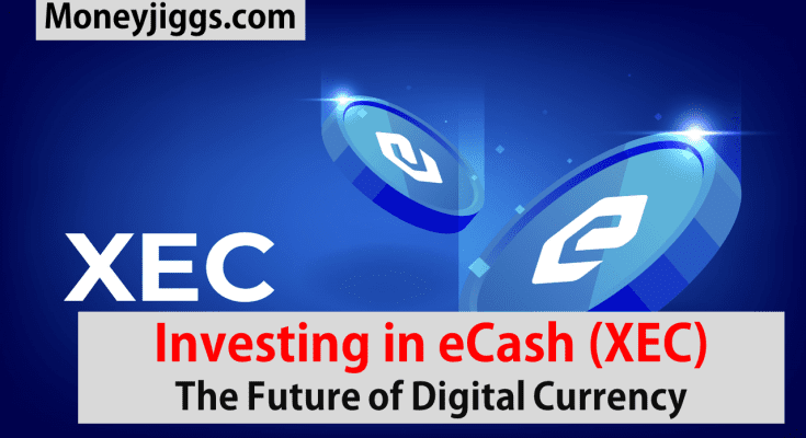 Investing in eCash (XEC) The Future of Digital Currency