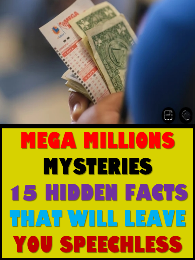 Mega Millions Mysteries: 15 Hidden Facts That Will Leave You Speechless