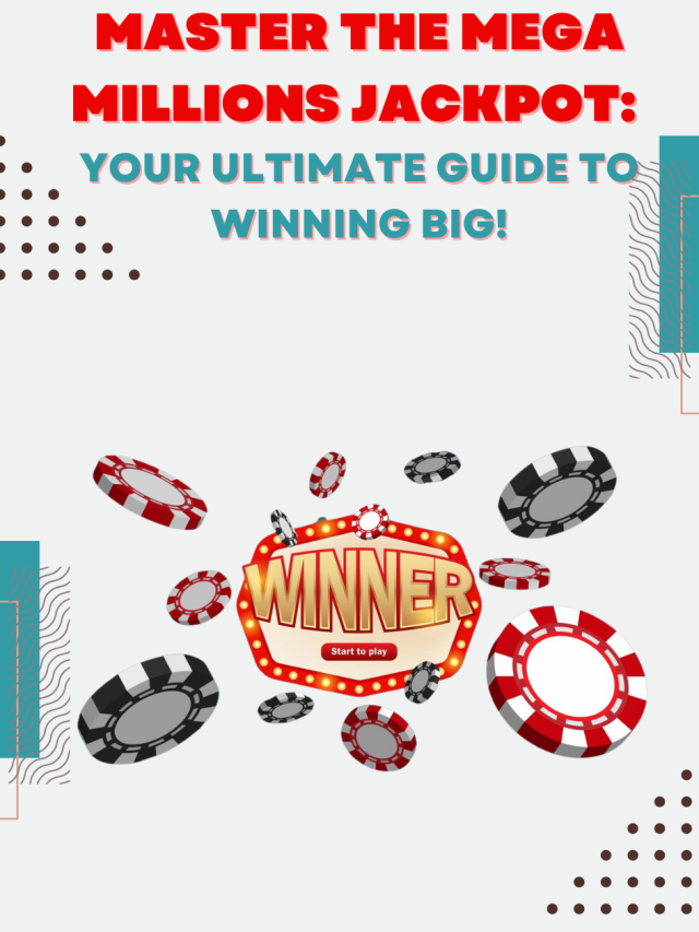Master the Mega Millions Jackpot: Your Ultimate Guide to Winning Big!