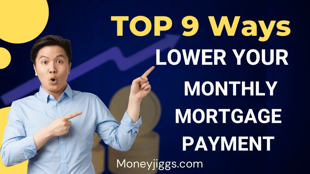 Lowering Your Monthly Mortgage Payment