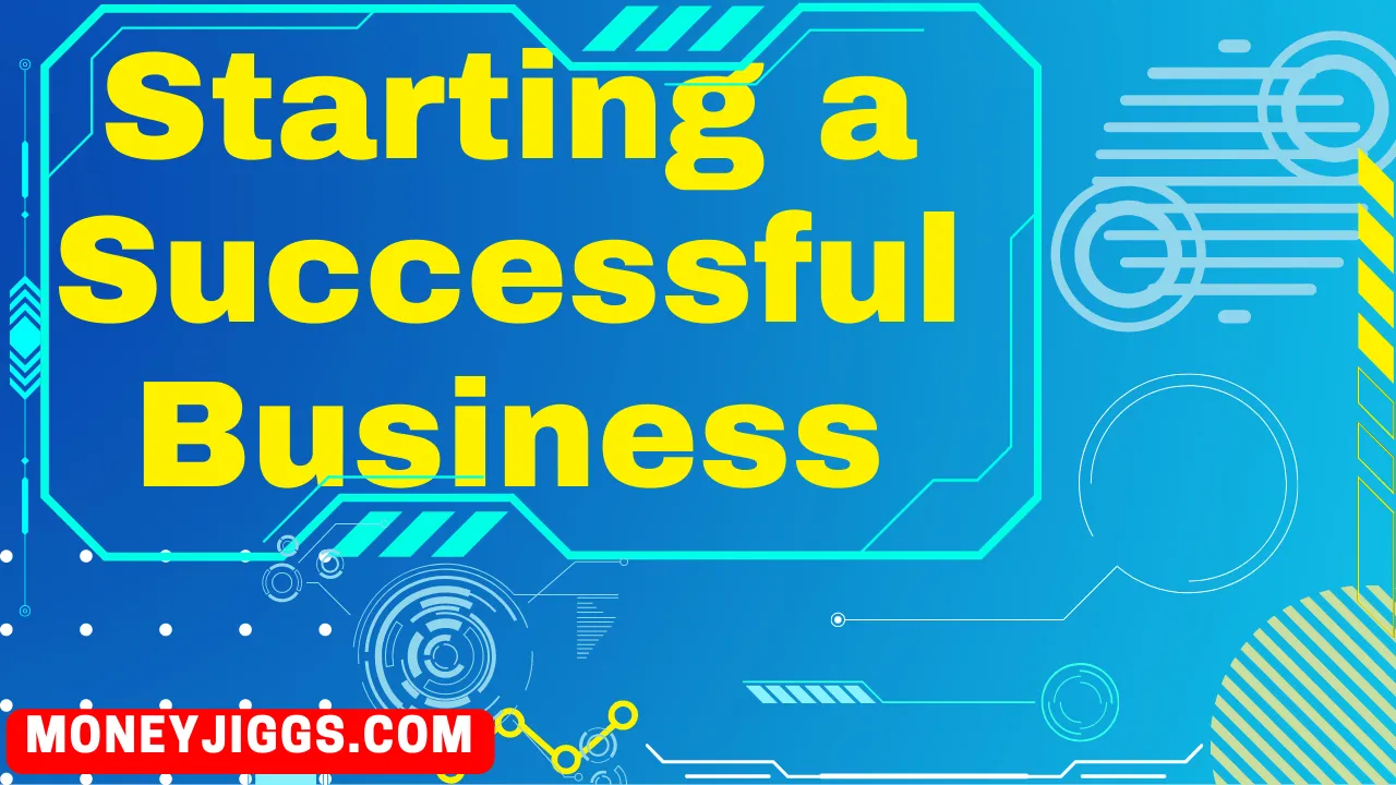 Keys to Starting a Successful Business