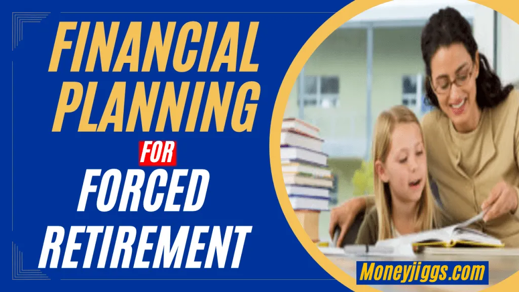 Financial Planning for Forced Retirement